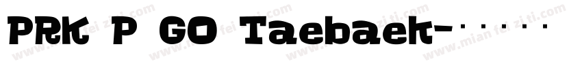 PRK P GO Taebaek字体转换